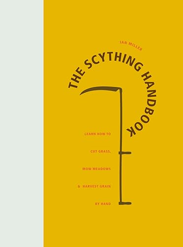 The Scything Handbook